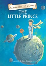 The Little Prince : Illustrated abridged Classics (Om Illustrated Classics)