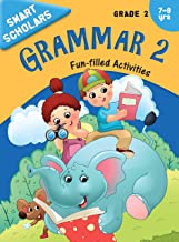 Grade 2 : Smart Scholars Grade 2 Grammar 2 Fun-filled Activities