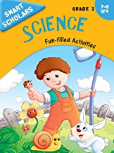Grade 2 : Smart Scholars Grade 2 Science Fun-filled Activities