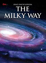 Encyclopedia: The Milky Way (Space Encyclopedia)