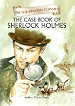 The Case Book of Sherlock Homes : Illustrated abridged Classics (Om Illustrated Classics)