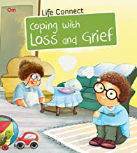 LIFE CONNECT: COPING WITH LOSS AND GRIEF (LIFE CONNECT)