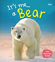 Bear : Its Me Bear ( Animal Encyclopedia)