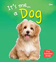 Dog : Its Me Dog  ( Animal Encyclopedia)