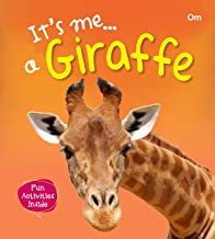 Giraffe : Its Me Giraffe ( Animal Encyclopedia)