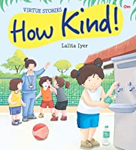 VIRTUE STORIES : HOW KIND! (VIRTUE STORIES)