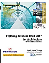 Exploring Autodesk Revit 2017 for Archiecture 