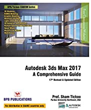 Autodesk 3ds Max 2017: A Comprehensive Guide 