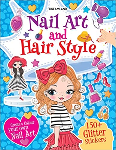 Dreamland Nail Art and Hair Style- Create and Colour Your Own Nail Art with 150 Glitter Stickers