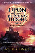 UPON A BURNING THRONE (PART 1)