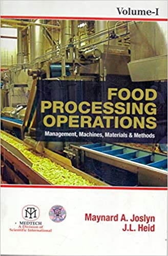 Food Processing Operations : Management, Machines, Materials & Methods Vol. 1 