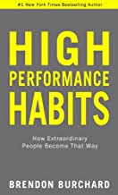 High Performance Habits:How Extraordinary People Become That Way