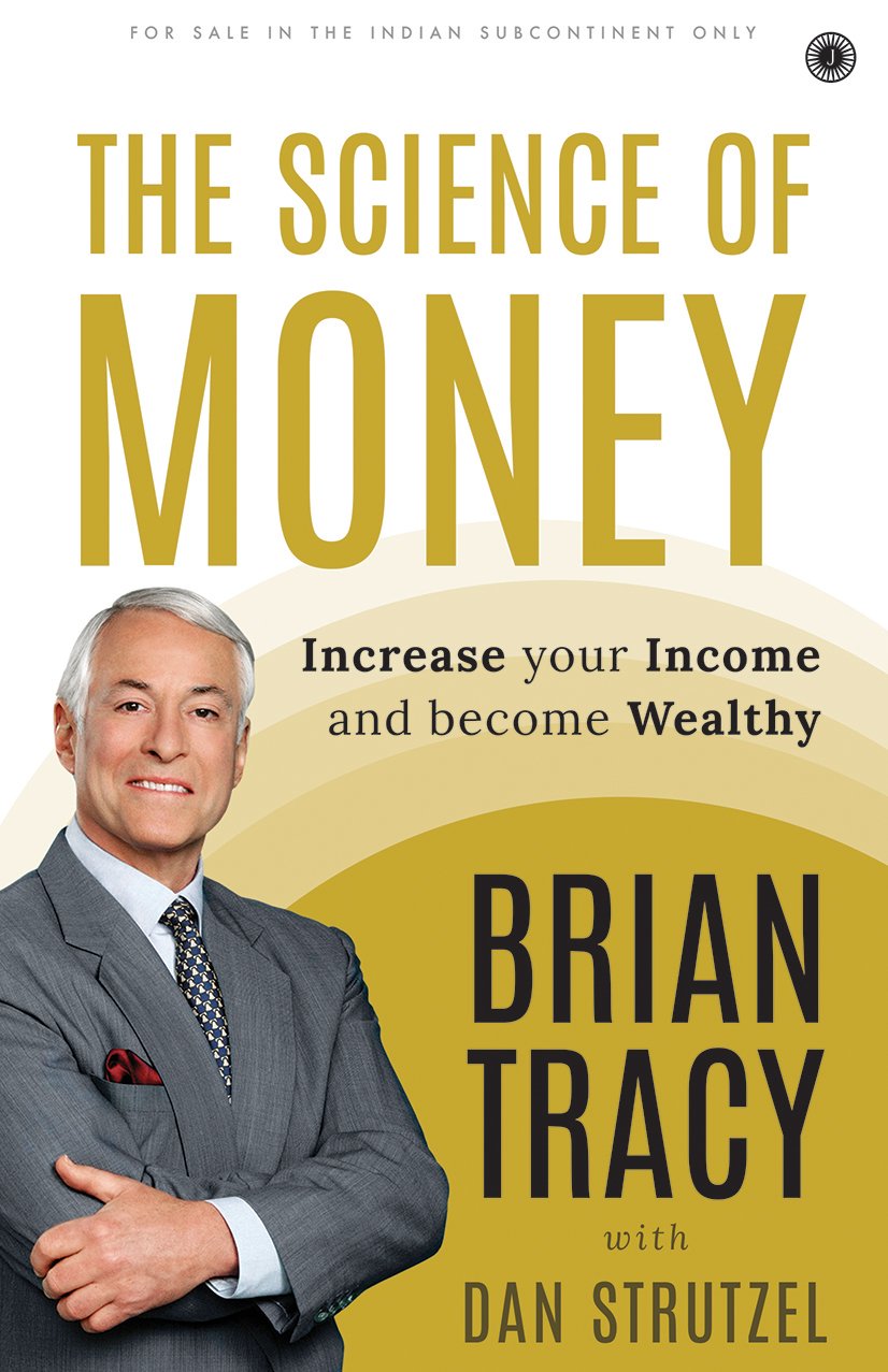The Science of Money (Increase your Income and become Wealthy)