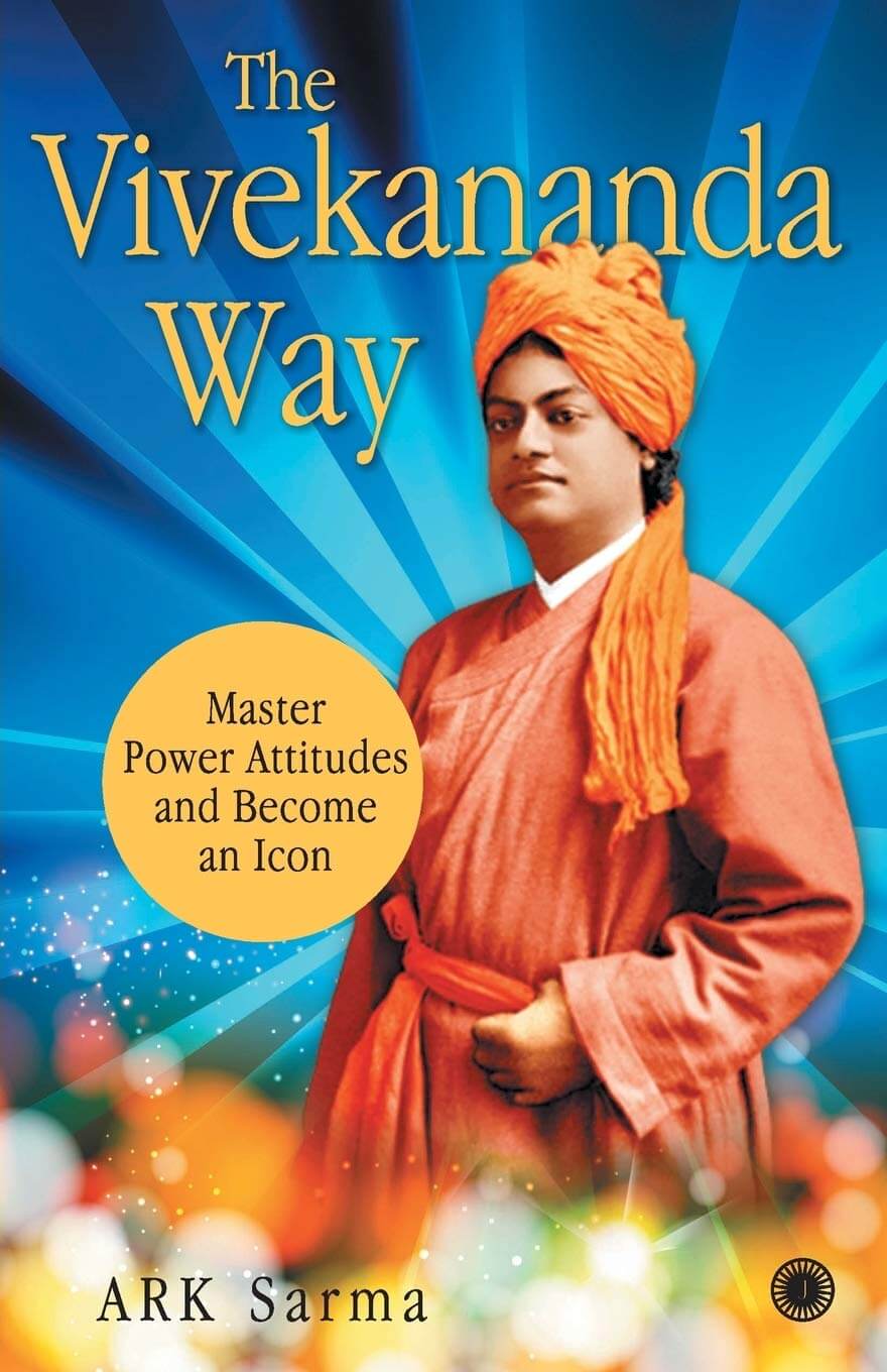 The Vivekananda Way (Master Power Attitudes and Become an Icon)