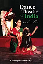 Dance Theatre of India: Crossing New Aesthetics and Cultures