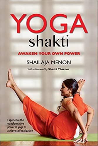 Yoga Shakti: Awaken Your Own Power