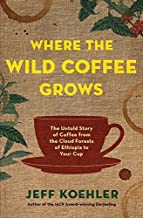 Where the Wild Coffee Grows