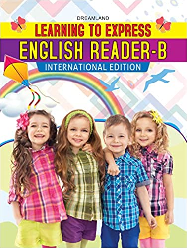 DREAMLAND LEARNING TO EXPRESS READER BOOK - ENGLISH READER B
