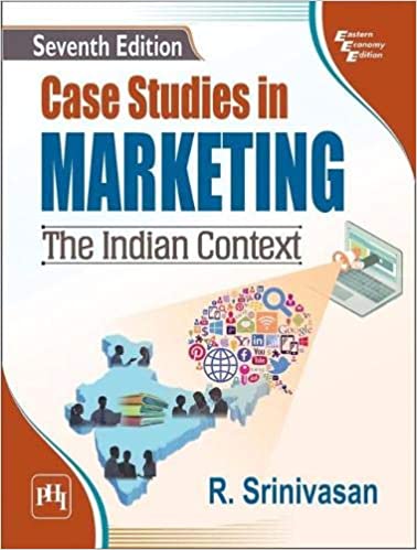 CASE STUDIES IN MARKETING: THE INDIAN CONTEXT, 7TH ED. 