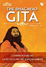 THE BHAGAVAD GITA: CHAPTERS 1-13
