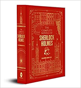 THE COMPLETE NOVELS OF SHERLOCK HOLMES (DELUXE HARDBOUND EDITION)