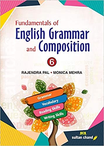 FUNDAMENTALS OF ENGLISH GRAMMAR AND COMPOSITION - ICSE 6