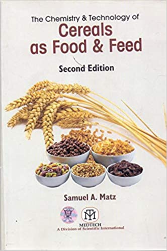 THE CHEMISTRY & TECHNOLOGY OF CEREALS AS FOOD & FEED,2/ED {PB}