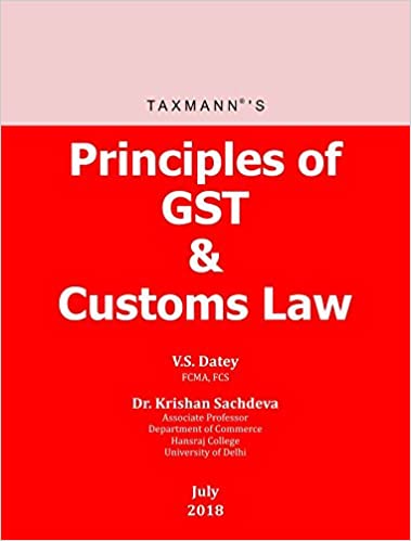 PRINCIPLES OF GST & CUSTOMS LAW