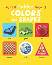 My First Padded Book Of Colours and Shapes: Early Learning Padded Board Books For Children (My First
