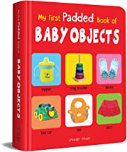My First Padded Book Of Baby Objects: Early Learning Padded Board Books for Children