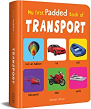 My First Padded Book Of Transport: Early Learning Padded Board Books for Children