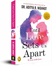 Until Love Sets Us Apart:To Love with Love