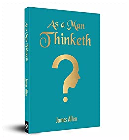 As A Man Thinketh (Pocket Classics)