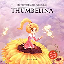 My First 5 Minutes Fairy Tales Thumbelina: Traditional Fairy Tales For Children (Abridged and Retold