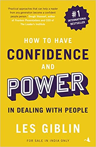 HOW TO HAVE CONFIDENCE AND POWER IN DEALING WITH PEOPLE  