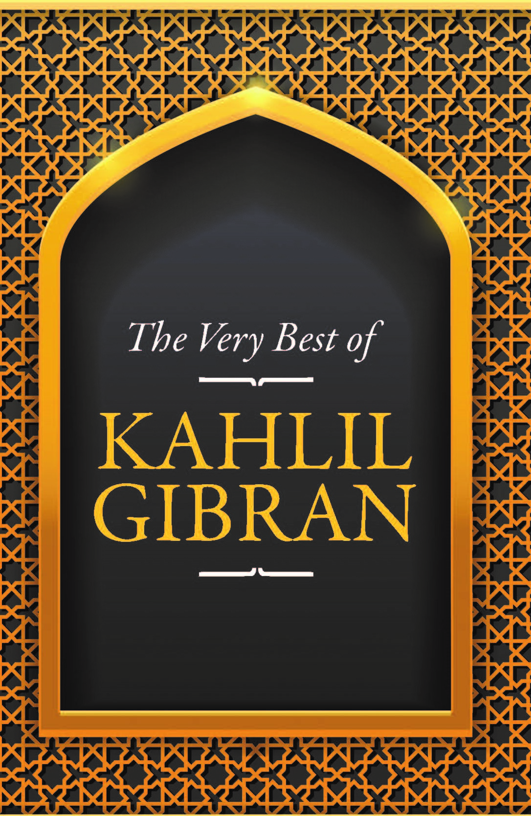 THE VERY BEST OF KAHLIL GIBRAN