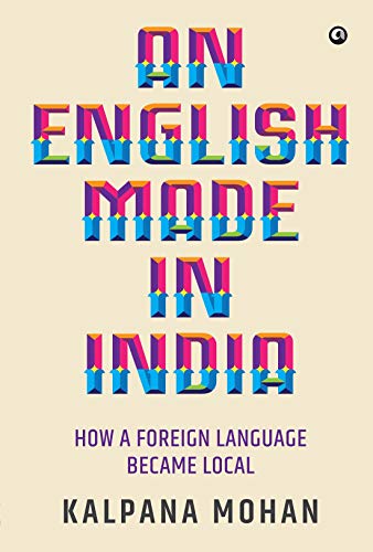 An English Made in India: How a Foreign Language Became Local