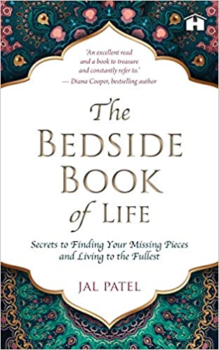 The Bedside Book of Life: Secrets to Finding Your Missing Pieces and Living to the Fullest