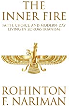 The Inner Fire: Faith, Choice And Modern-Day Living In Zoroastrianism