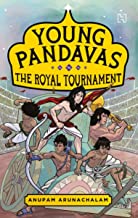 YOUNG PANDAVAS: THE ROYAL TOURNAMENT