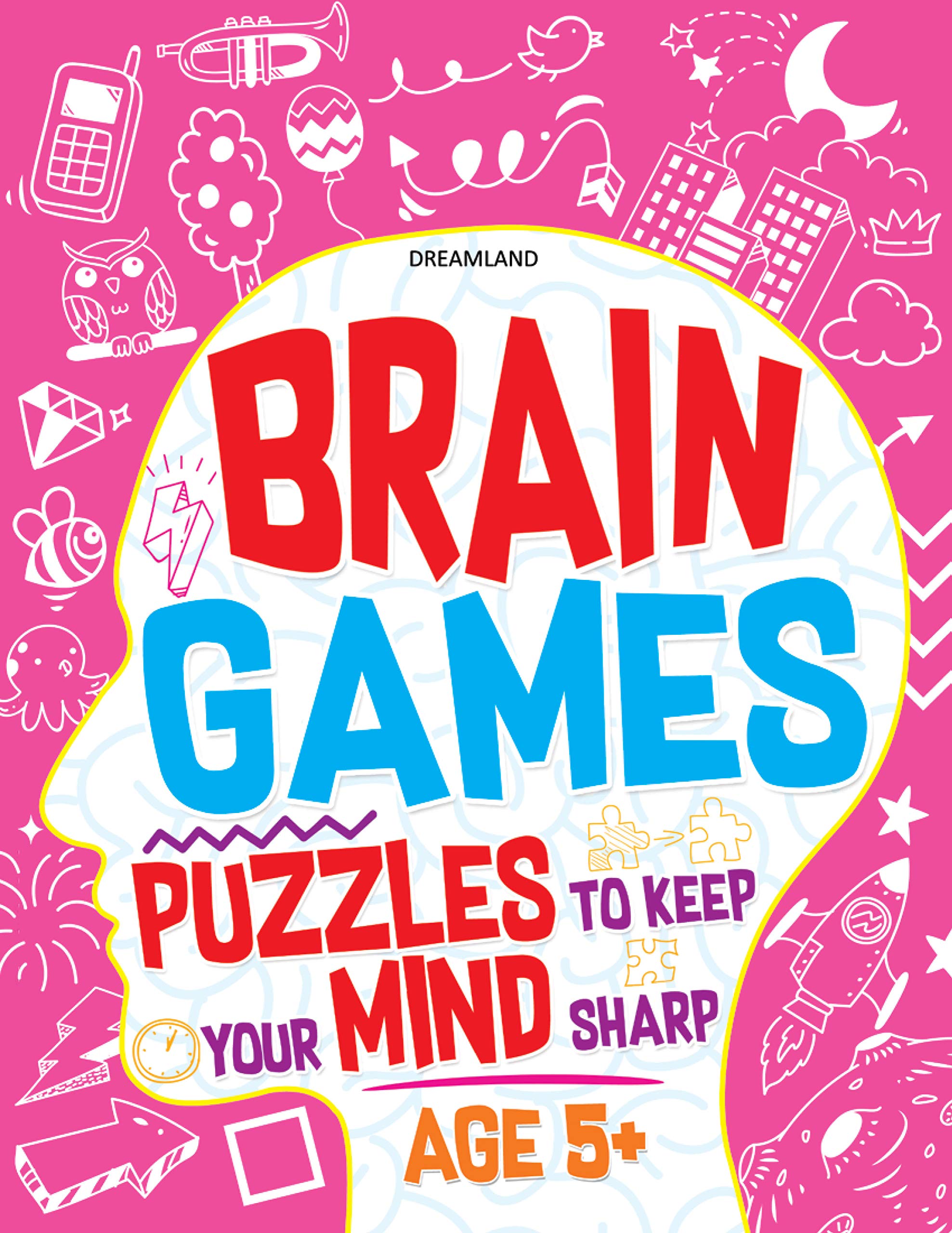 Brain Games (Puzzles to keep your Mind sharp Age 5+)