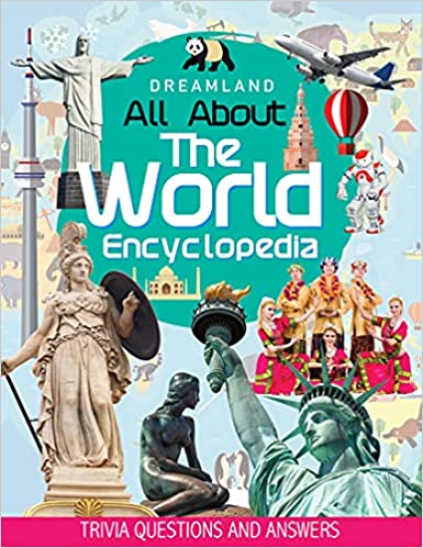 Dreamland The World Encyclopedia for Children Age 5 - 15 Years- All About Trivia Questions and Answers 
