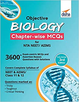 Objective Biology Chapter-wise MCQs for NTA NEET/ AIIMS 3rd Edition