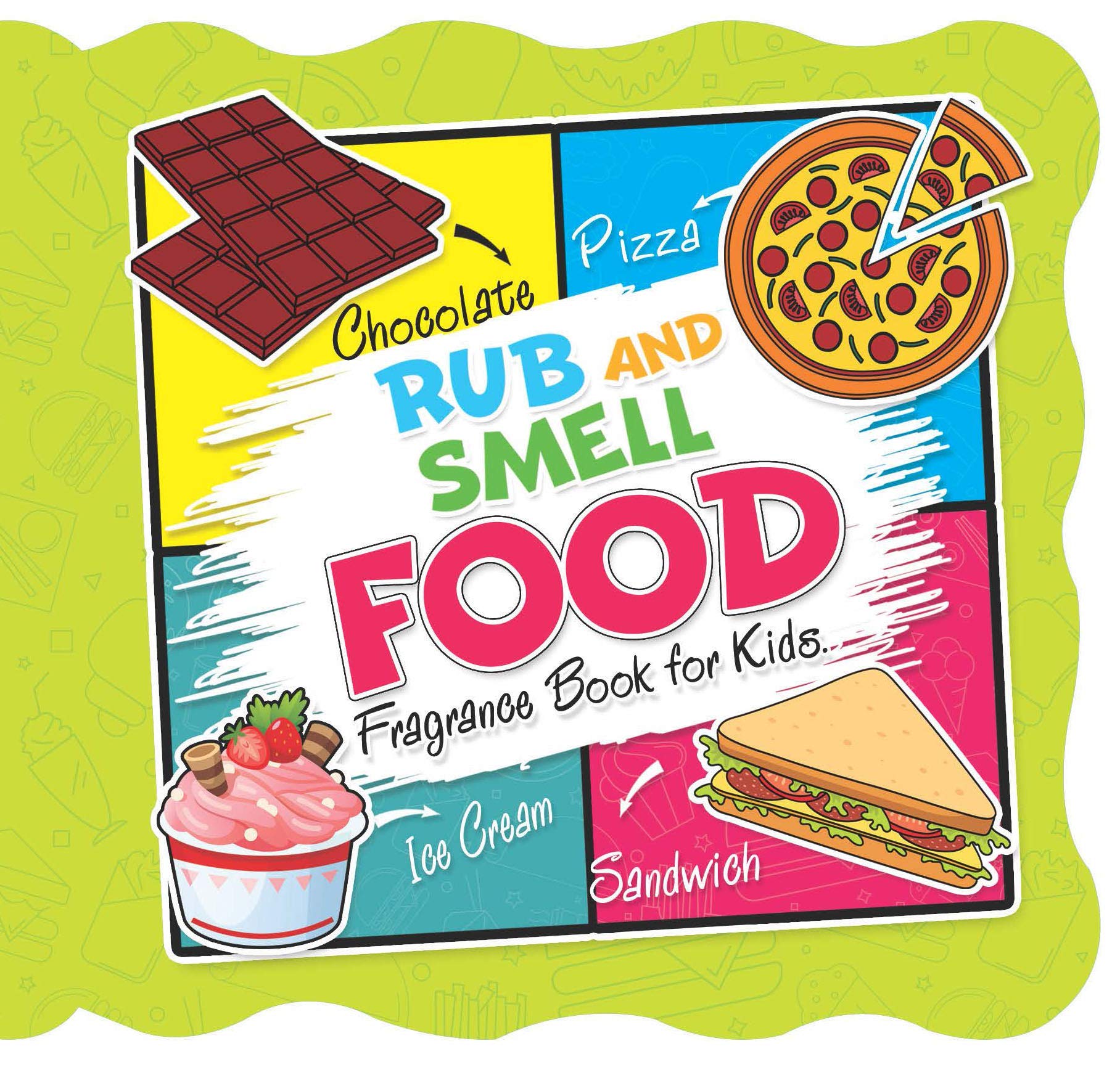 Rub and Smell - Food (Fragrance Book for Kids)