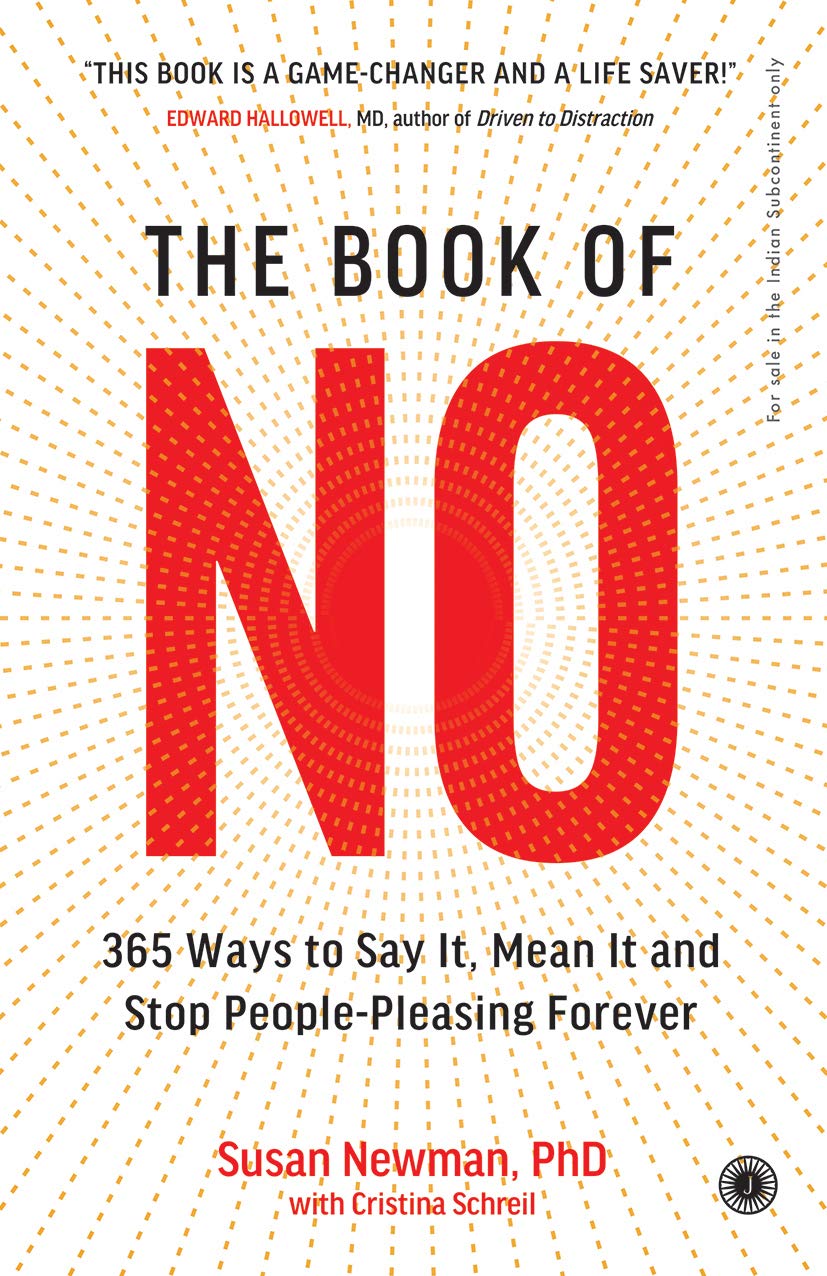 The Book of No 365 ways to say it, mean it and stop people-pleasing forever