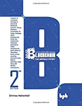 Blockchain: The Untold Story: From birth of Internet to future of Blockchain