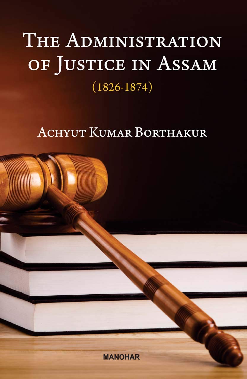The Administration Justice in Assam (1826-1874)