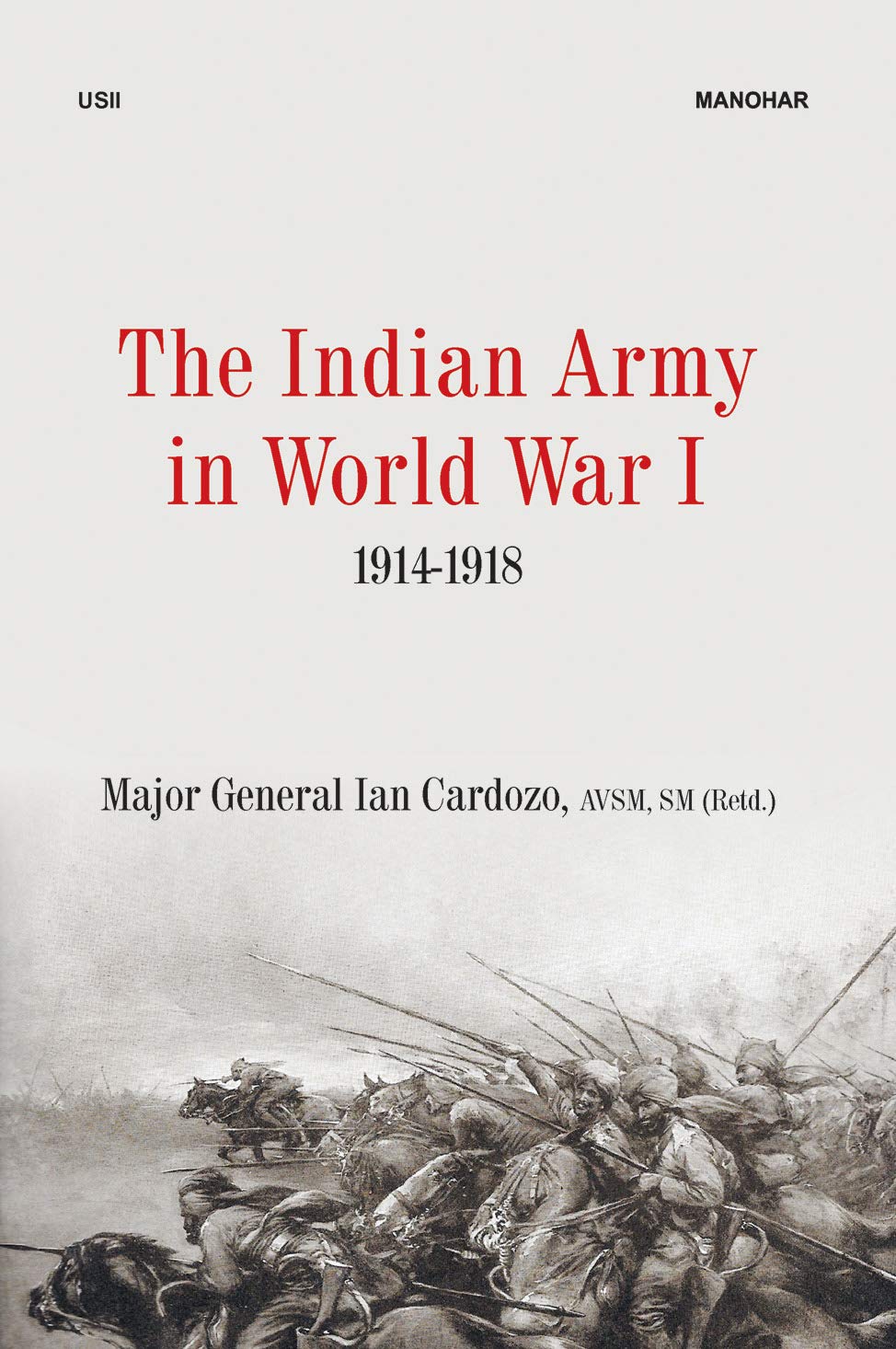 The Indian Army in World War I: 1914-1918