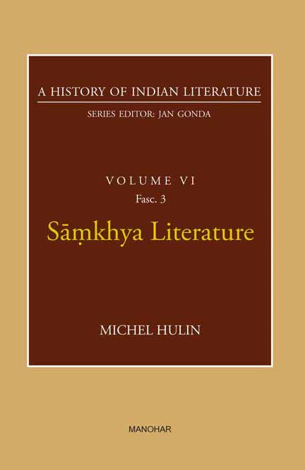 Samkhya Literature (A History of Indian Literature, volume 6, Fasc. 3)