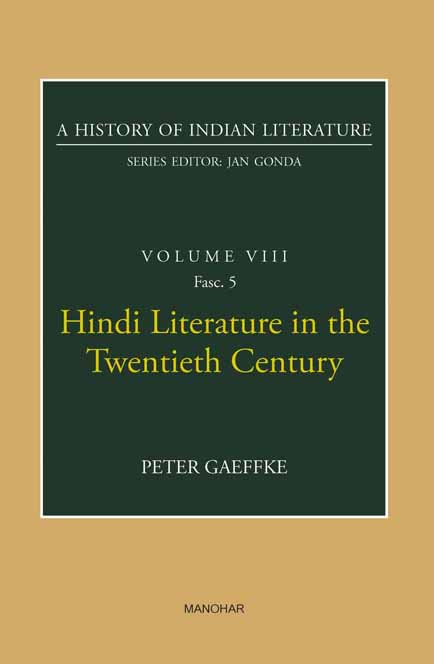 Hindi Literature in the Twentieth Century (A History of Indian Literature, volume 8, Fasc. 5)